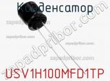 Конденсатор USV1H100MFD1TP фотография 2.