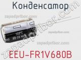 Конденсатор EEU-FR1V680B фотография 2.