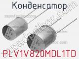 Конденсатор PLV1V820MDL1TD фотография 2.