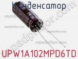 Конденсатор UPW1A102MPD6TD фотография 2.