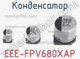 Конденсатор EEE-FPV680XAP 