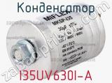 Конденсатор I35UV630I-A 