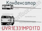 Конденсатор UVR1E331MPD1TD 