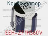 Конденсатор EEH-ZF1H560V фотография 2.