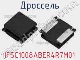 Дроссель IFSC1008ABER4R7M01 фотография 2.