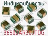 Индуктивность 36502AR30JTDG фотография 2.