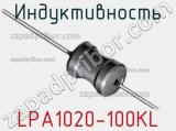 Индуктивность LPA1020-100KL 