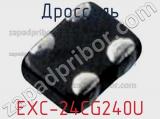 Дроссель EXC-24CG240U