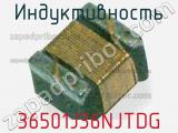 Индуктивность 36501J36NJTDG фотография 2.