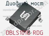 Диодный мост DBLS101G RDG