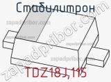 Стабилитрон TDZ18J,115