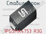 Стабилитрон 1PGSMA4753 R3G 