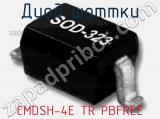 Диод Шоттки CMDSH-4E TR PBFREE