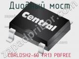 Диодный мост CBRLDSH2-60 TR13 PBFREE