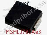 Диод  MSMLJ78CAe3  фотография 2.
