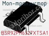 МОП-транзистор BSR92PH6327XTSA1 фотография 2.