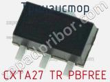 Транзистор CXTA27 TR PBFREE 