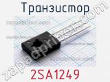 Транзистор 2SA1249 