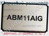 Кварцевый резонатор ABM11AIG-27.000MHZ-4-1Z-T 