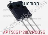 Транзистор APT50GT120B2RDQ2G 