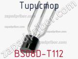 Тиристор BS08D-T112 