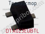 Транзистор DTA023EUBTL 