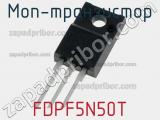 МОП-транзистор FDPF5N50T 