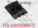 Транзистор FGL60N100BNTD фотография 3.