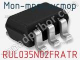 МОП-транзистор RUL035N02FRATR 
