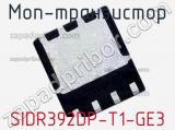 МОП-транзистор SIDR392DP-T1-GE3 