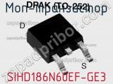 МОП-транзистор SIHD186N60EF-GE3 фотография 2.
