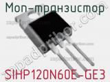 МОП-транзистор SIHP120N60E-GE3 фотография 2.