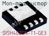 МОП-транзистор SISH402DN-T1-GE3 
