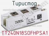 Тиристор TT240N18SOFHPSA1 фотография 2.
