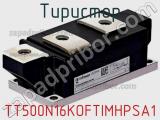 Тиристор TT500N16KOFTIMHPSA1 фотография 3.