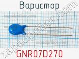 Варистор GNR07D270 фотография 2.