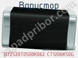 Варистор B72520T0500K062 CT1206K50G фотография 3.