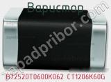 Варистор B72520T0600K062 CT1206K60G фотография 2.