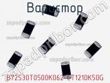 Варистор B72530T0500K062 CT1210K50G фотография 2.