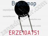 Варистор ERZE10A751 фотография 2.