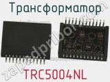 Трансформатор TRC5004NL 