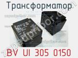 Трансформатор BV UI 305 0150 