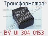 Трансформатор BV UI 304 0153