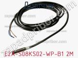 Датчик E2A-S08KS02-WP-B1 2M фотография 2.