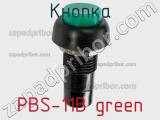 Кнопка PBS-11B green 