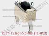 Кнопка KLS7-TS3601-5.0-180 (TC-0121) фотография 2.