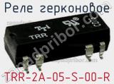 Реле герконовое TRR-2A-05-S-00-R 