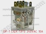 Реле 13F-1 (JQX-13F1) 240VAC 10A фотография 2.