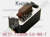 Кнопка KLS7-TS3608-5.0-180-T