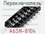 Переключатель A6SN-8104